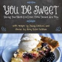 Giveaway: You Be Sweet by Patsy Caldwell & Amy Lyles Wilson