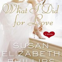 Weekend Romance: What I Did For Love by Susan Elizabeth Phillips