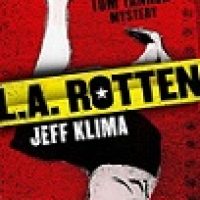 Jeff Klima’s “L.A. Rotten” Twists the Crime Mystery Genre; Review & Giveaway